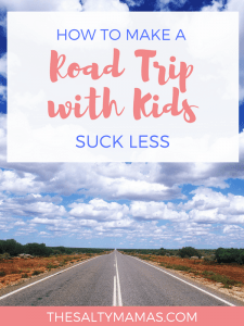 Looking for a way to road trip with your kids- WITHOUT losing your mind? We've got ten tips to road trip like a boss, from thesaltymamas.com. #roadtripwithkids #vacationwithkids #familyroadtrip