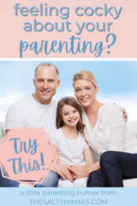 too happy family; text: feeling cocky about your parenting