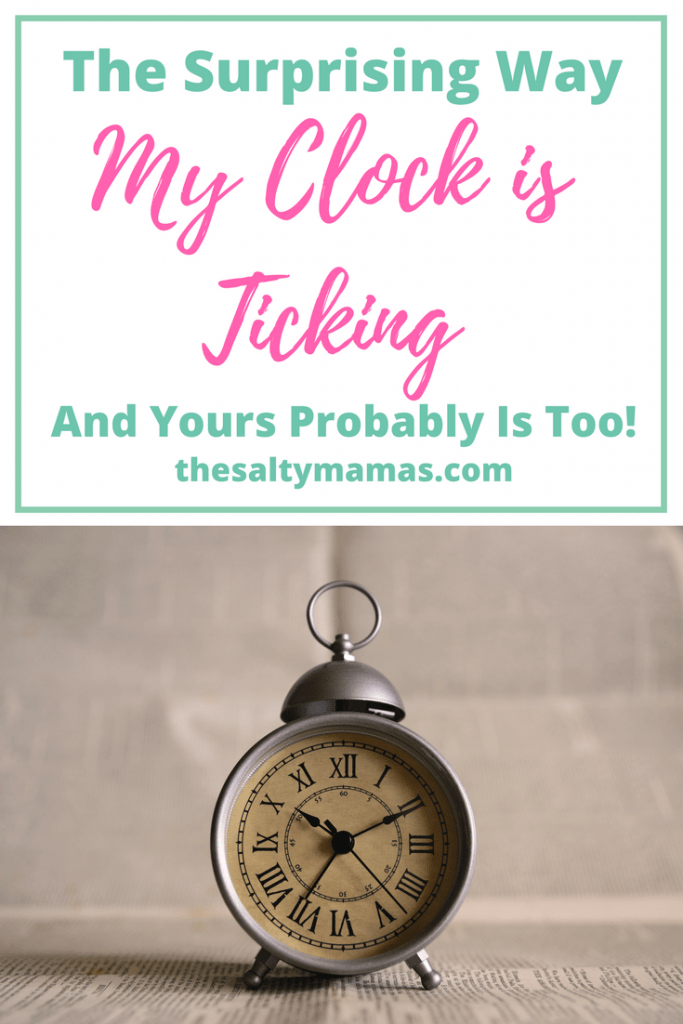 My Clock is Ticking The Salty Mamas