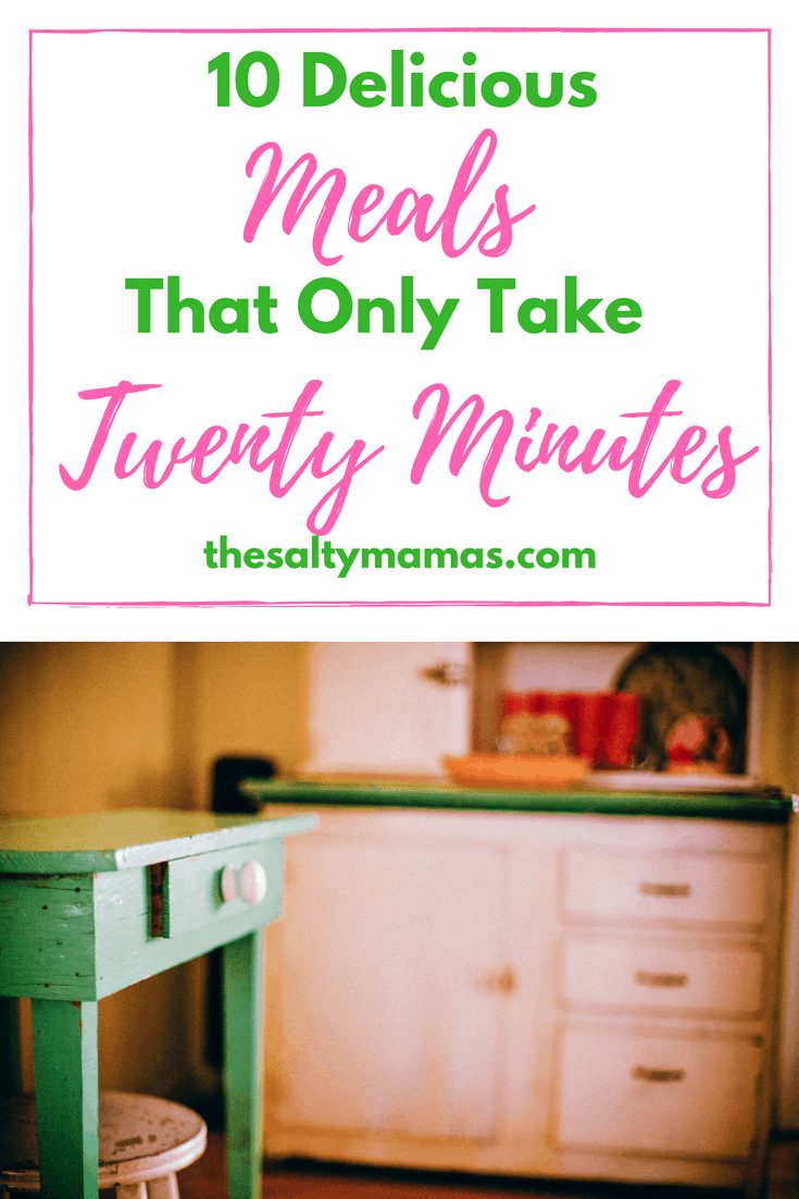 Ten delicious meals that can be made in twenty minutes or less! Read more at thesaltymamas.com #quickrecipes