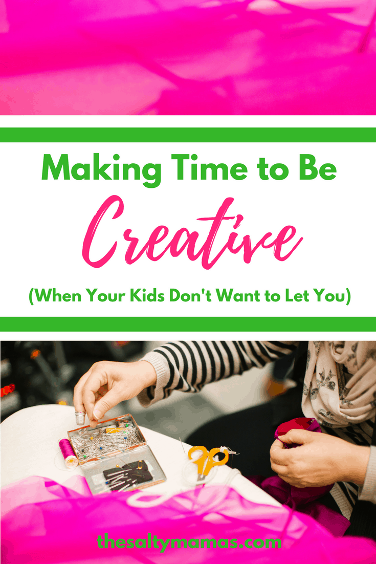 It can be so hard to find time to be creative when you're a mom. Here's how to make it work, from thesaltymamas.com. #crafting #craftymom