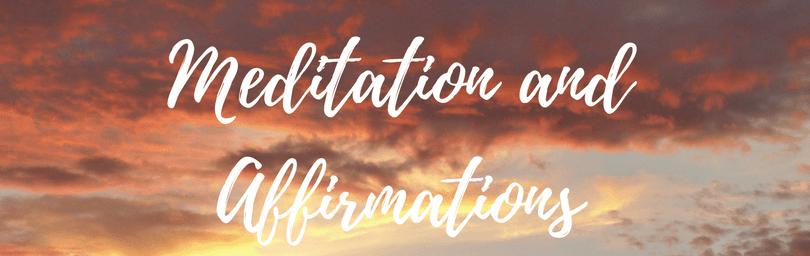 Meditation and Affirmations