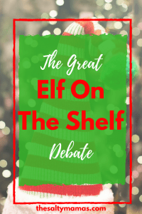 The #ElfontheShelf- Love it or Leave It? Read the pros and cons- and tips for either approach!- at thesaltymamas.com.