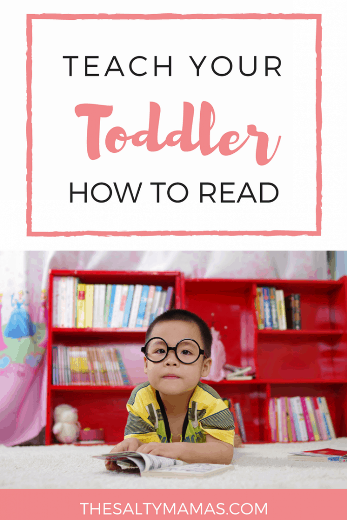 How to Teach Your Toddler (Or Preschooler!) To Read- The Salty Mamas