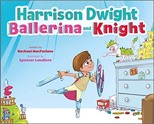 book about a boy doing ballet; "Harrison Dwight, Ballerina and Knight"