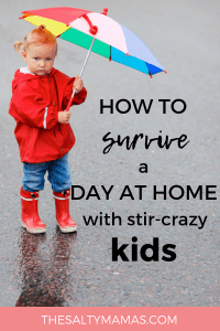 Stuck at home with the kids? Whether you need rainy days activities or just activities for stir-crazy kids, we've got a fantastic list of solutions to redeem the day. Find out how to do rainy days like a fun mom at TheSaltyMamas.com.