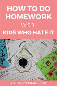 Helping kids with their homework is hard enough- but what if you've got a kid who HATES it? Advice from a teacher and mama who's been there, at TheSaltyMamas.com. #homework #kindergarten #kindergartenhomework #homeworkhelp #homeworkhelp #adviceformoms #kids