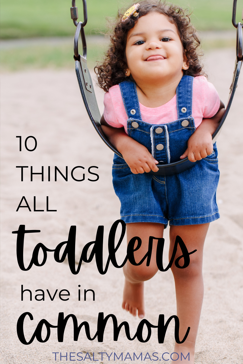 toddler on swing; text: 10 things all toddlers have in common