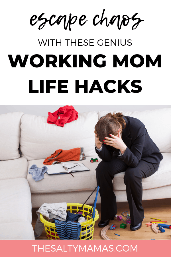 unhappy working mom; text: genius working mom life hacks