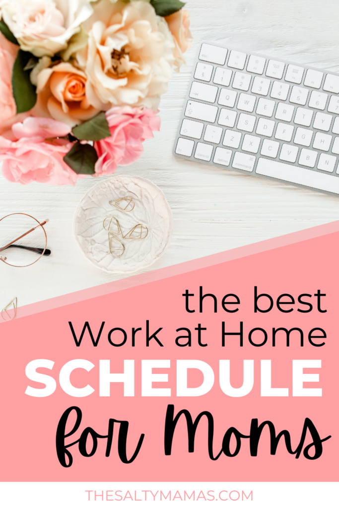 computer; text overlay reads: the best work and home schedule for moms