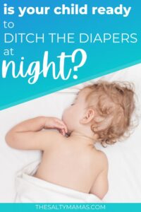 sleeping toddler; text overlay; is your child ready to ditch the diapers at night?