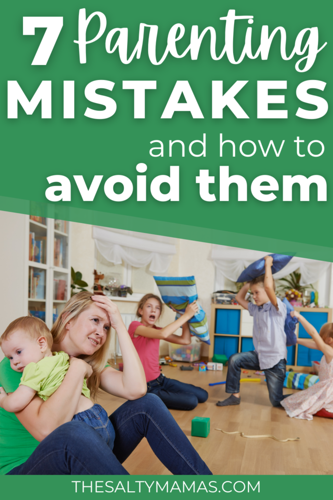 7 Parenting Mistakes and how to avoid them