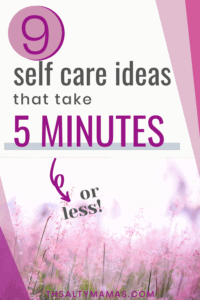 a lavender field with text overlay that says "9 self care ideas in less than 5 minutes"