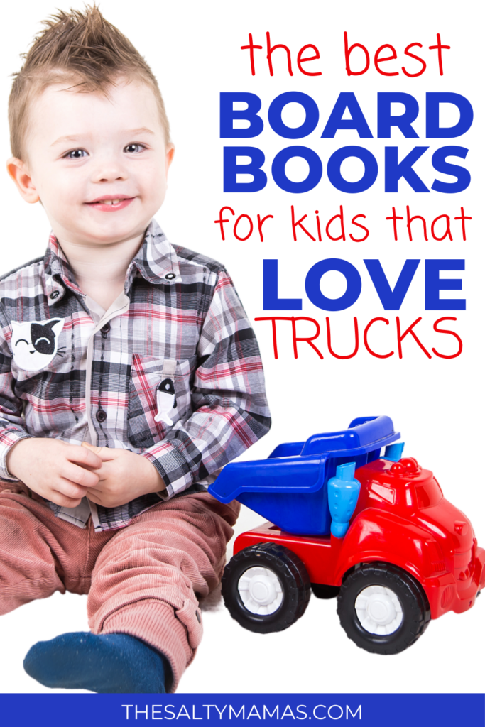 The Best Board Books for Kids That Love Trucks