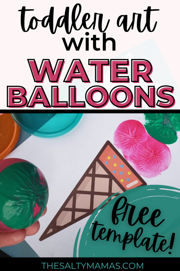 ice cream water balloon painting; text: toddler art with water balloons