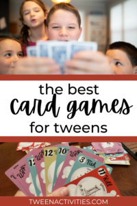 kids playing games; text: the best card games for tweens