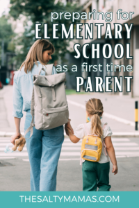 mom and daughter going to school; text: preparing for elementary school as a first time parent